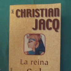 Libros de segunda mano: LA REINA SOL CHRISTIAN JACQ. Lote 358113675
