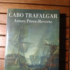 Libros de segunda mano: CABO TRAFALGAR ARTURO PÉREZ REVERTE ALFAGUARA PRIMERA EDICIÓN 2004. Lote 361847630