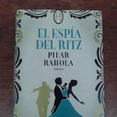 Libros de segunda mano: EL ESPIA DEL RITZ PILAR RAHOLA NOVELA PLANETA. Lote 363170365