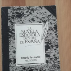 Libros de segunda mano: LA NOVELA ESPAÑOLA DENTRO DE ESPAÑA;A.FERNÁNDEZ HELIODORO. Lote 364053596