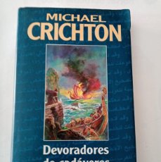 Libros de segunda mano: DEVORADORES DE CADÁVERES. MICHAEL CRICHTON ( CIRCULO DE LECTORES ). Lote 364116261