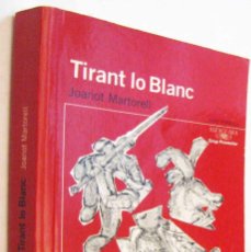 Libros de segunda mano: (S1) - TIRANT LO BLANC - JOANOT MARTORELL - EN CATALAN. Lote 365103161