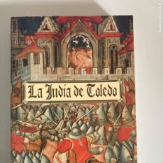 Libros de segunda mano: LA JUDÍA DE TOLEDO – LION FEUCHTWANGER. Lote 365823561