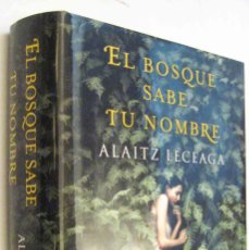 Libros de segunda mano: (S1) - EL BOSQUE SABE TU NOMBRE - ALAITZ LECEAGA. Lote 365995356