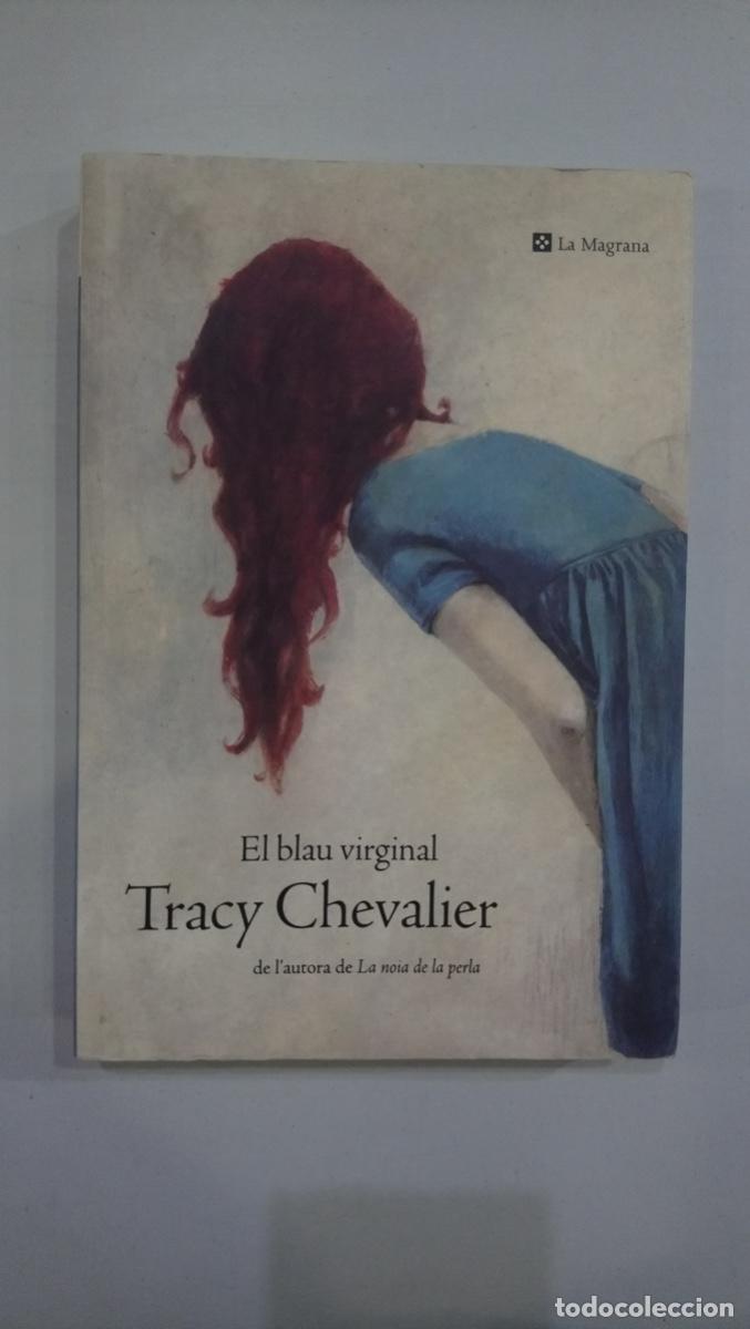 Libros de segunda mano: Tracy Chevalier - El blau virginal - Foto 1