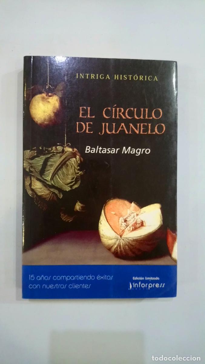 Libros de segunda mano: Baltasar Magro - El c&iacute;rculo de Juanelo - Foto 1
