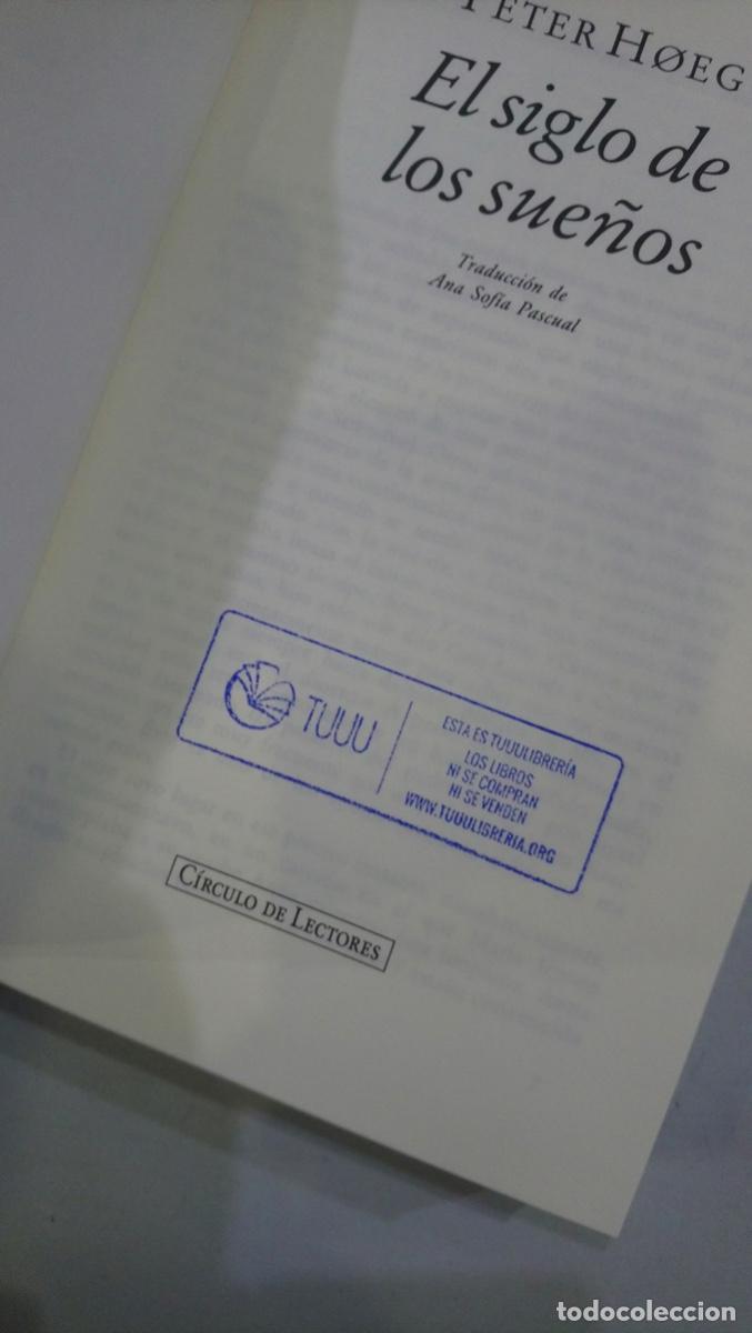 Libros de segunda mano: Peter Hoeg - El siglo de los sue&ntilde;os - Foto 2