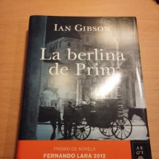 Libros de segunda mano: LA BERLINA DE PRIM (IAN GIBSON) PREMIO DE NOVELA FERNANDO LARA 2012