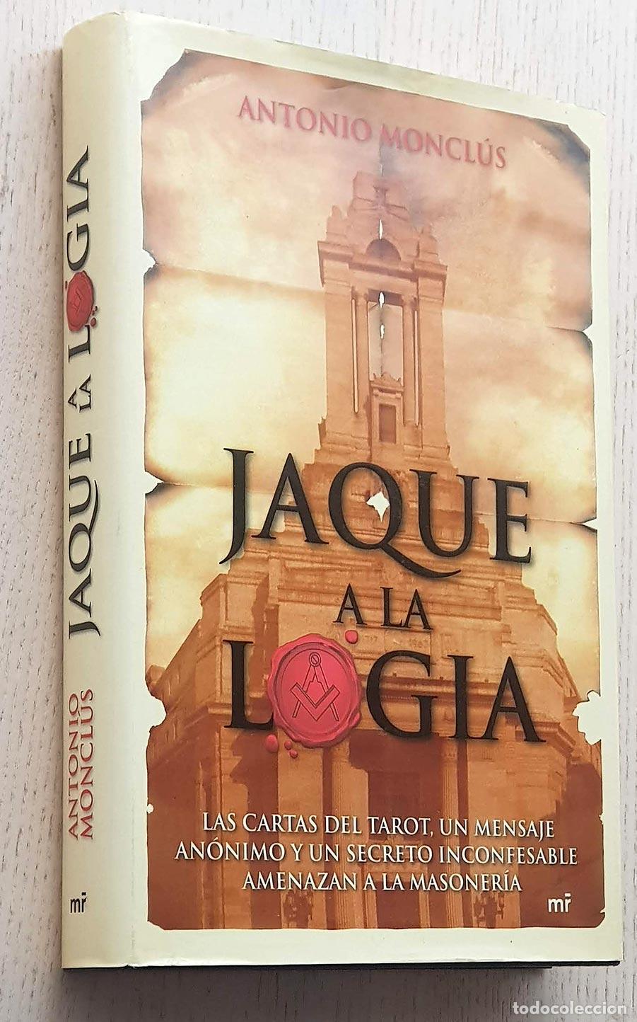 Libros de segunda mano: JAQUE A LA LOGIA - MONCL&Uacute;S, Antonio - Foto 1