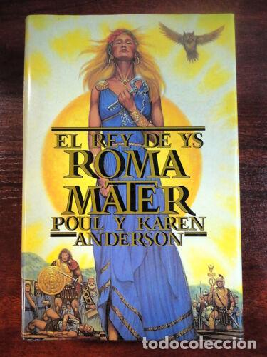 Libros de segunda mano: El Rey de YS Roma Mater.Poul y Karen Andersen.Edaf