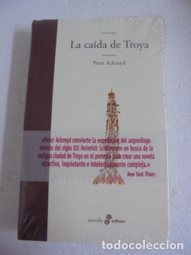 Libros de segunda mano: La Caida de Troya.Peter Ackroyd.Edhasa 2009 - Foto 1