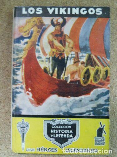 Libri di seconda mano: Coleccion Historia y Leyenda 26.Los Vikingos.Molino