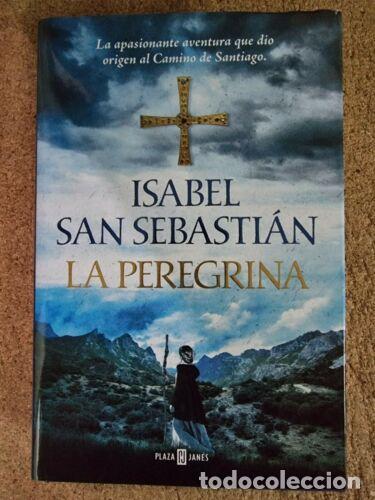 Gebrauchte B&uuml;cher: La Peregrina.Camino Santiago.Isabel San Sebastian.Plaza & Janes