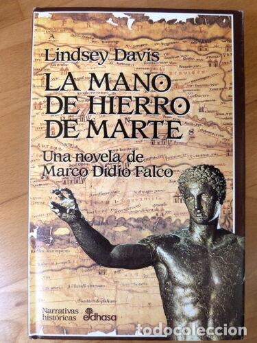 Libri di seconda mano: Marco Didio Falco.Tomo IV.Lindsey Davis.La Mano de Hierro de Marte.Edhasa