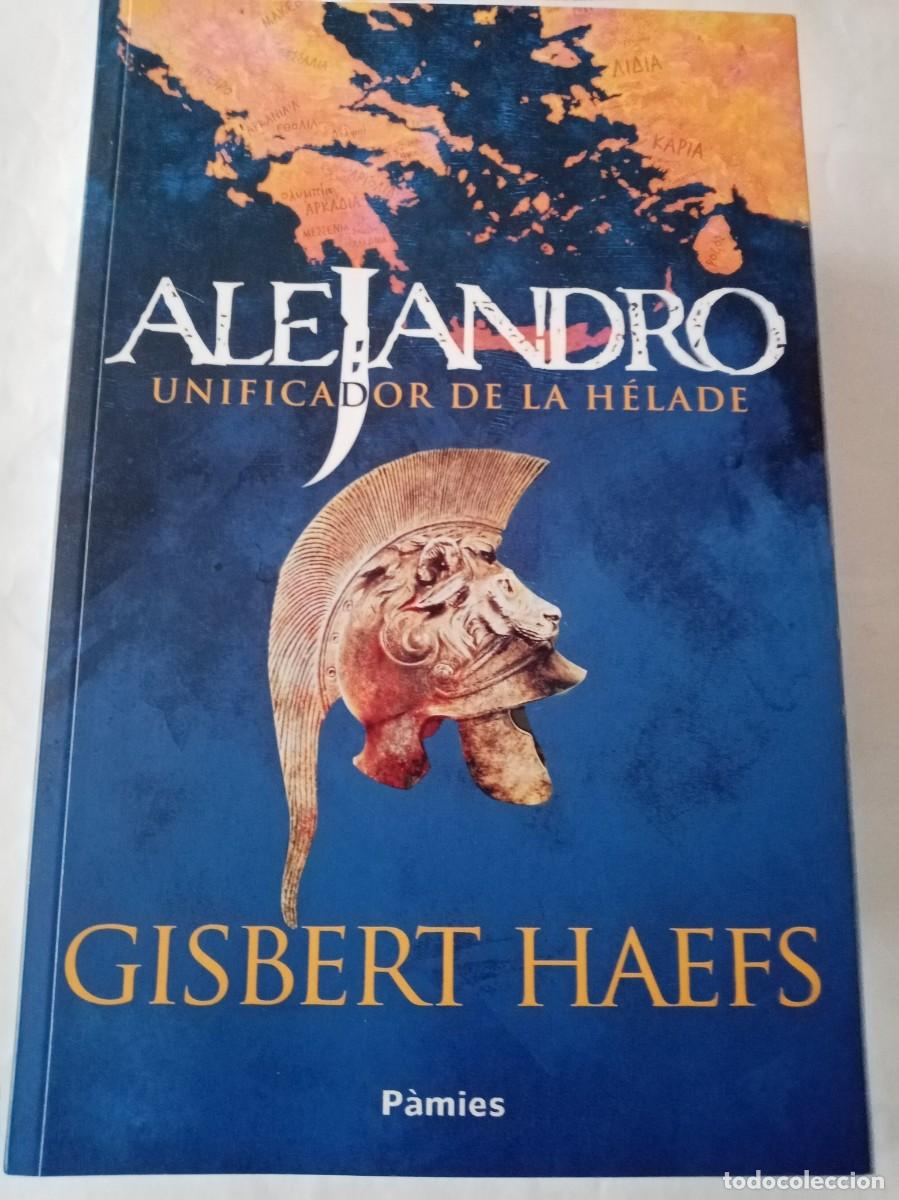 Libros de segunda mano: ALEJANDRO. Gisbert Haefs ( PAMIES ) - Foto 1