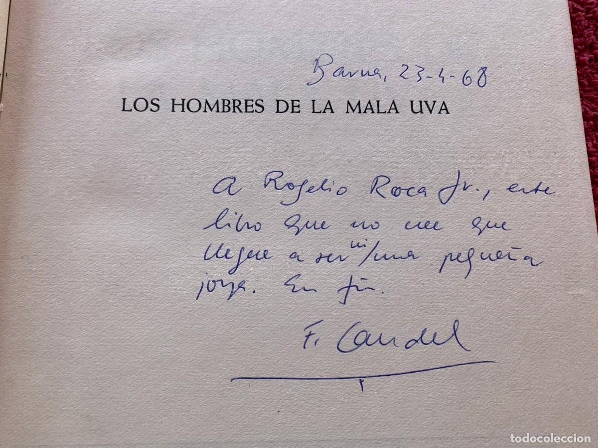 Libros de segunda mano: 1968. LOS HOMBRES DE LA MALA UVA. FRANCISCO CANDEL. PRIMERA EDICI&Oacute;, DEDICADA I SIGNADA A M&Agrave;.