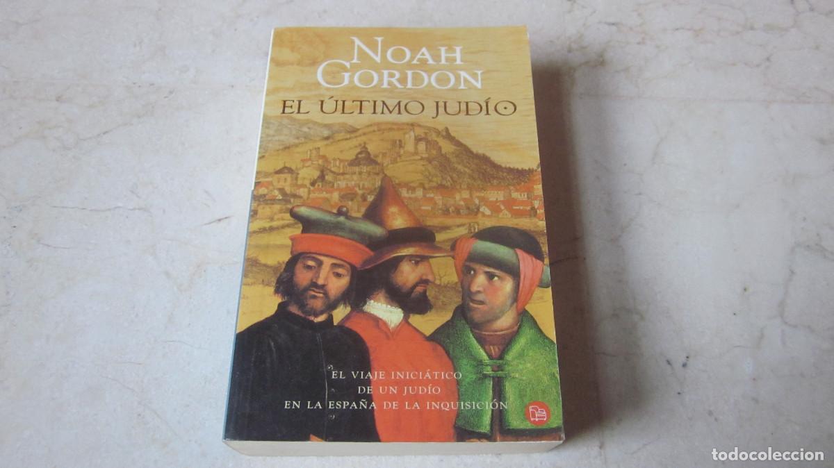 Libros de segunda mano: NOAH GORDON - EL ULTIMO JUDIO - EDICIONES B 2002 - Foto 1