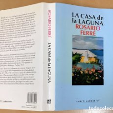 Libros de segunda mano: LIBRO “LA CASA DE LA LAGUNA” DE ROSARIO FERRÉ. Lote 376492969
