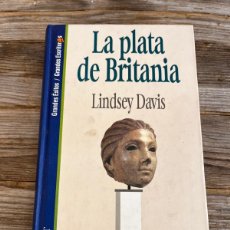 Libros de segunda mano: LA PLATA DE BRITANIA. LINDSAY DAVIS.. Lote 380159389