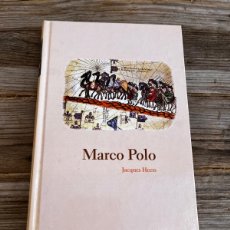 Libros de segunda mano: MARCO POLO. JACQUES HEERS. NOVELA HISTORICA.. Lote 380159539