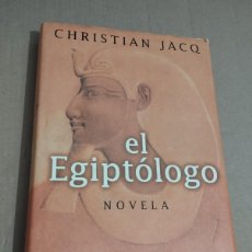 Libros de segunda mano: EL EGIPTÓLOGO (CHRISTIAN JACQ)