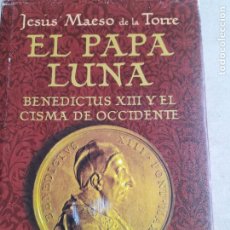 Libros de segunda mano: EL PAPA LUNA - MAESO DE LA TORRE, JESÚS EDHASA DEDICADO POR EL AUTOR A LUIS GARCÍA BERLANGA.. Lote 380355569