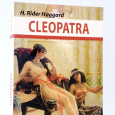 Libros de segunda mano: CLEOPATRA (H. RIDER HAGGARD) ABRAXAS, 2006. OFRT