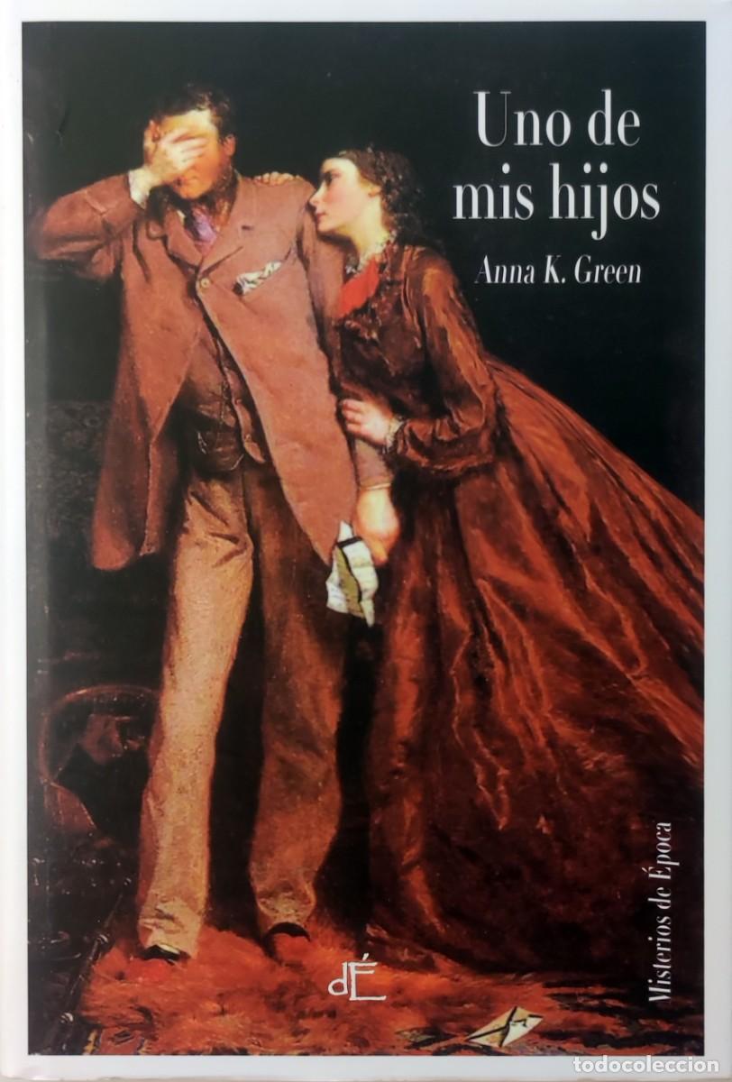 Libri di seconda mano: UNO DE MIS HIJOS / ANNA KATHERINE GREEN. 1&ordf; ED. ASTURIAS : D&Eacute;POCA, 2016. (MISTERIOS DE &Eacute;POCA).
