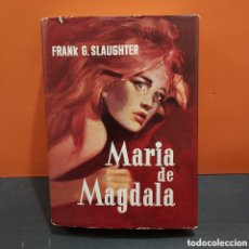 Libros de segunda mano: MARIA DE MAGDALA....FRANK G. SLAUGHTER......PLANETA...1968.... Lote 381309874