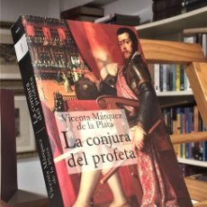 Libros de segunda mano: LA CONJURA DEL PROFETA. VICENTA MÁRQUEZ DE LA PLATA.. Lote 385149564