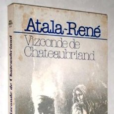 Libros de segunda mano: ATALA - RENÉ POR FRANÇOIS RENÉ DE CHATEAUBRIAND DE ED. MAGISTERIO ESPAÑOL EN MADRID 1980. Lote 140391438