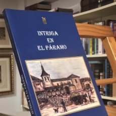 Libros de segunda mano: INTRIGA EN EL PÁRAMO. JUAN CARLOS SASTRE CARVAJAL.. Lote 386637679