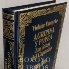 Libri di seconda mano: VANOYEKE, VIOLAINE. AGRIPINA Y POPEA. LAS LOBAS DEL CAPITOLIO