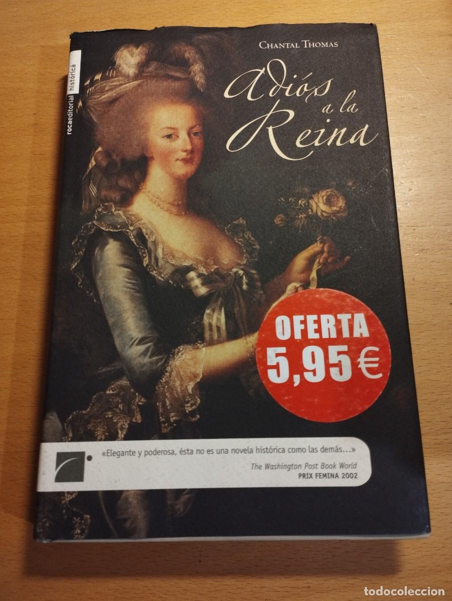 Libros de segunda mano: ADI&Oacute;S A LA REINA (CHANTAL THOMAS) - Foto 1