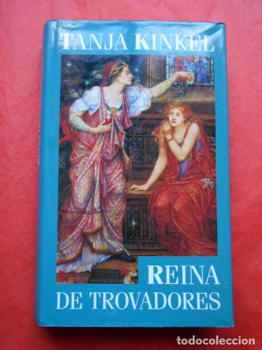 Libri di seconda mano: TANJA KINKEL REINA DE TROVADORES
