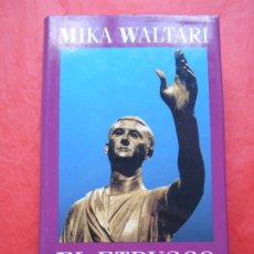 Libros de segunda mano: EL ESTRUSCO LA LEYENDA DE LOS INMORTALES MIKA WALTARI. Lote 390276739