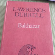 Libros de segunda mano: BALTHAZAR. DURRELL, LAWRENCE 1° ED DEL 1984.
