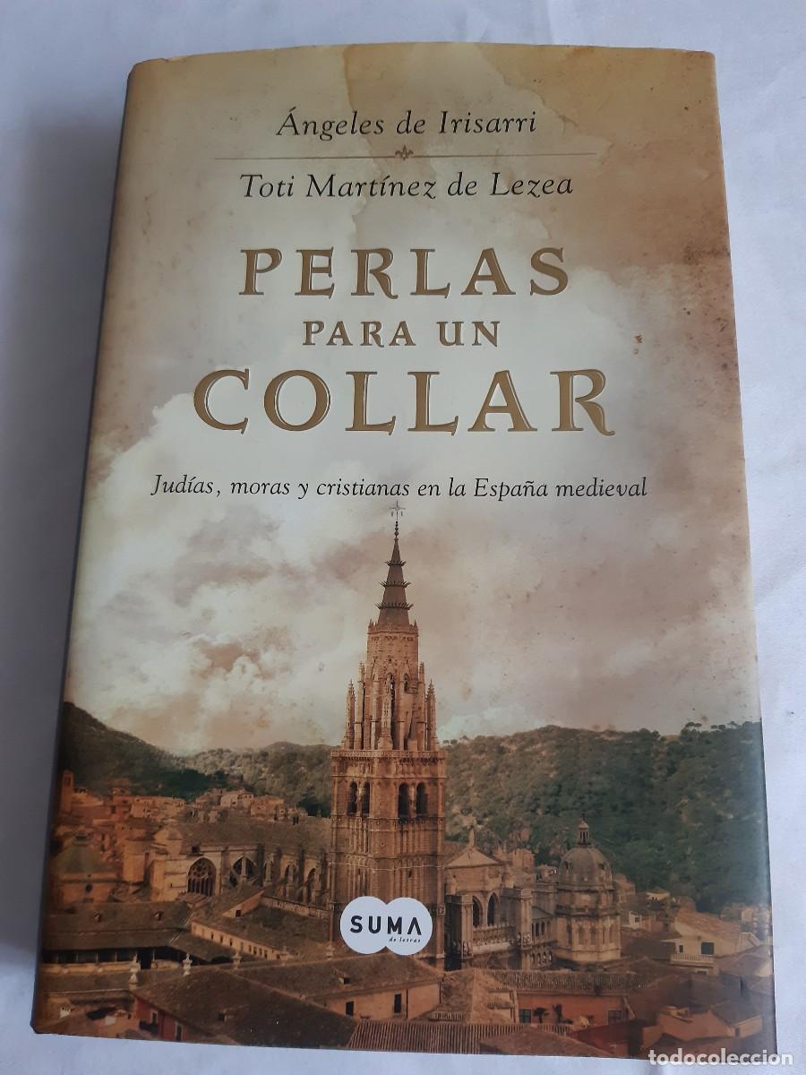 Libri di seconda mano: Perlas para un collar &aacute;ngeles de Irisarri Toti Mart&iacute;nez de Lezea jud&iacute;as moras y cristianas en la Es