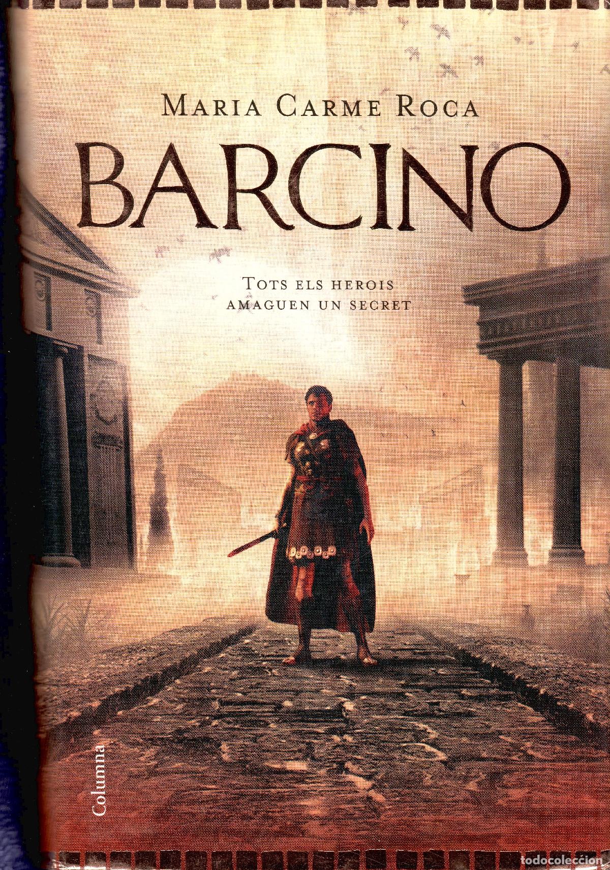 Second hand books: Barcino. Maria Carme Roca. Columna, 1&ordf; edici&oacute;n 2009. 338 P&aacute;gs. Tapa dura y sobrecubierta.