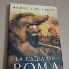 Libros de segunda mano: LA CAÍDA DE ROMA (MICHAEL CURTIS FORD)