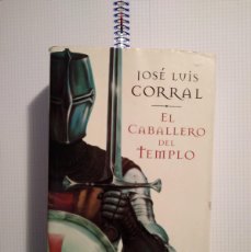 Libros de segunda mano: EL CABALLERO DEL TEMPLO JOSE LUIS CORRAL EDHASA. Lote 401449069