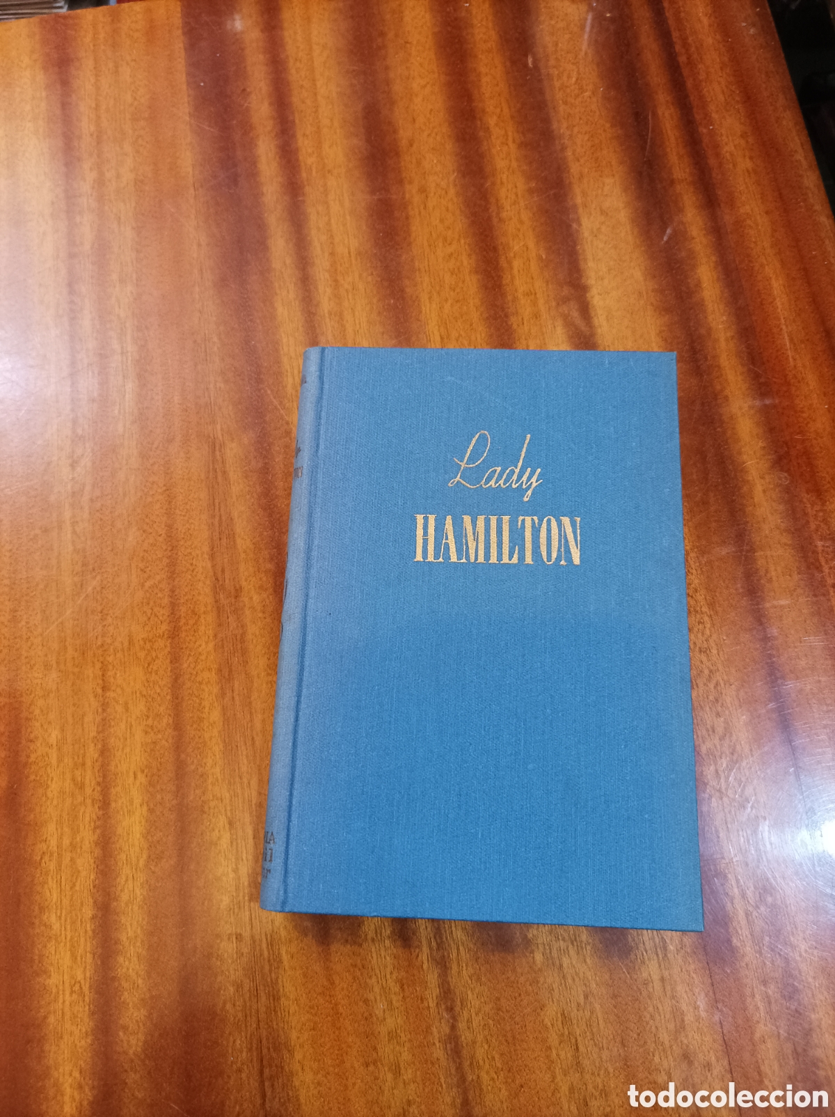 Second hand books: LADY HAMILTON EMBAJADORA DE INGLATERRA.1941 Ed IBERIA -JOAQUIN GIL.EDITOR