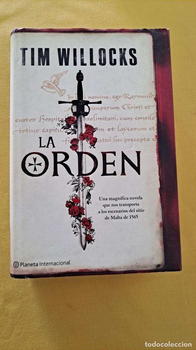 Libros de segunda mano: TIM WILLOCKS - LA ORDEN - PLANETA 2008 - Foto 2