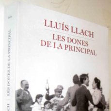 Libros de segunda mano: (S1) - LES DONES DE LA PRINCIPAL - LLUIS LLACH - EN CATALAN. Lote 403002439