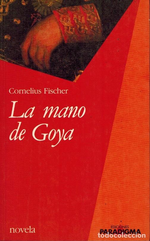 Libros de segunda mano: LA MANO DE GOYA - Foto 1