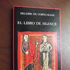 Libros de segunda mano: EL LIBRO DE SILENCE - HELDRIS DE CORNUALLES. Lote 403479759