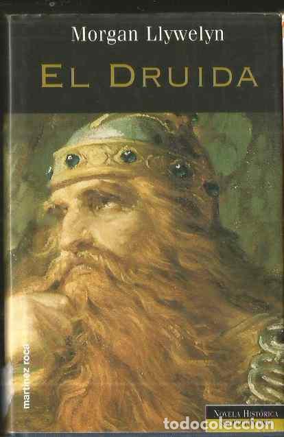 Libros de segunda mano: MORGAN LLYWELYN. EL DRUIDA. MARTINEZ ROCA - Foto 1