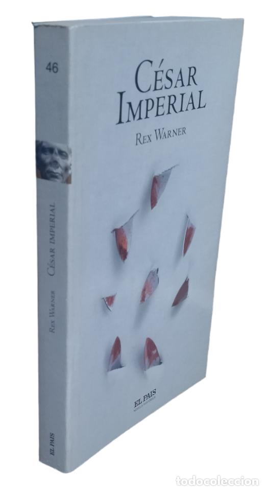Libros de segunda mano: C&Eacute;SAR IMPERIAL / REX WARNER. COMO NUEVO. 2005. - Foto 1