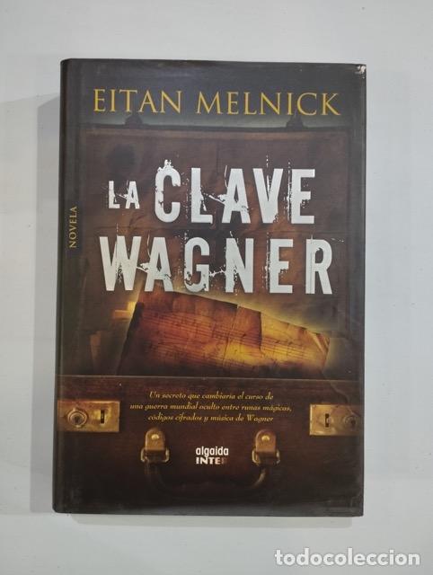 Libros de segunda mano: Eitan Melnick - La clave Wagner - Foto 1
