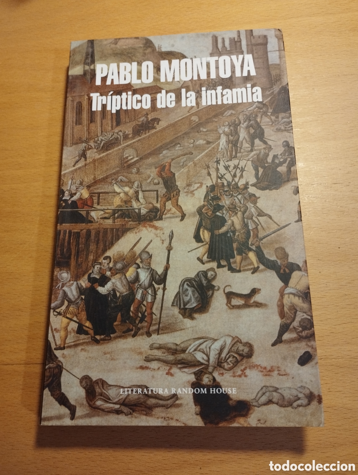 Libros de segunda mano: TR&Iacute;PTICO DE LA INFAMIA (PABLO MONTOYA) - Foto 1